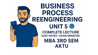 Business Process Reengineering Unit 5 | Emerging Trends & Digital Transformation | MBA 3rd Sem AKTU
