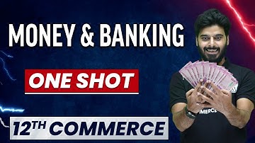 MONEY & BANKING in 1 Shot - Everything Covered | Class 12th Macro Economics