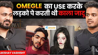 Girl Used Omegle For Doing Black Magic On Boys |RealTalk Clips| 