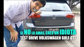 Volkswagen Golf GTI MK7 | Si NO lo amas eres un IDIOTA