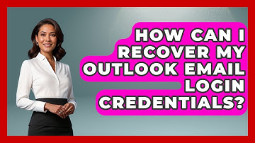 How Can I Recover My Outlook Email Login Credentials? - TheEmailToolbox.com