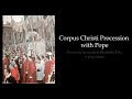 Corpus Christi Procession with Pope – Procesia na sviatok Božieho Tela s pápežom
