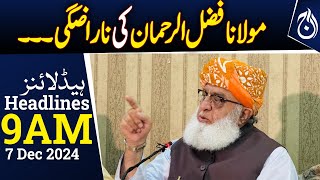 Maulana Fazlur Rehman&rsquo;s displeasure over Madrasa Registration Bill | 9AM Headlines - Aaj News