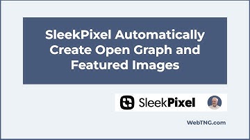 SleekPixel - Automatically Create Open Graph and Featured Images