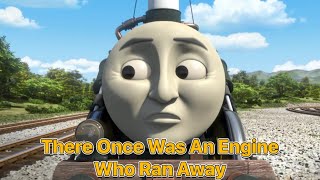 There Once Was An Engine Who Ran Away Mv