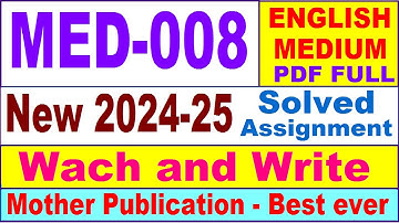 MED 008 solved assignment 2024-25 in English || med 008 solved assignment 2025 || med8 2024-25