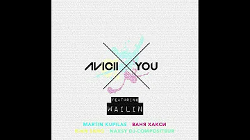 Avicii - X You (Vocal Radio Edit) [Feat. Wailin']