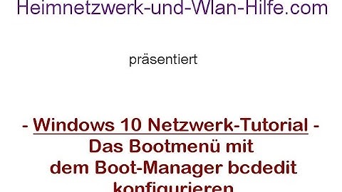 Das Windows 10 Bootmenü mit dem Bootmanager bcdedit konfigurieren