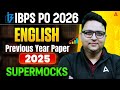 IBPS PO 2026 English Preparation | English 2025 Previous Year Paper | Supermock By Anubhav Sir