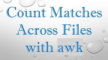 Count Matches Across Files with awk