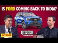 Fords return to india  new everest could be the start  deep drive podcast ep4  autocar india