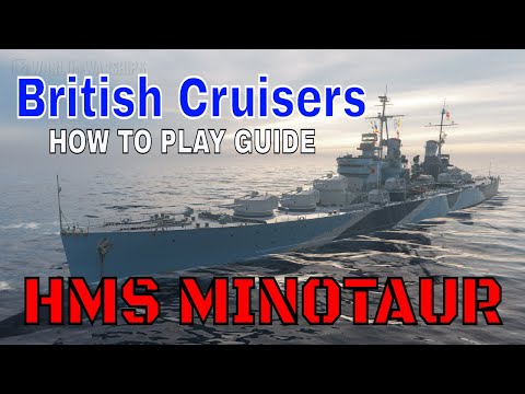 How to Play British Cruisers HMS Minotaur World of Warships Wows Guide