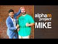 Alpha M Project MIKE | A Men's Makeover Series | S4E2