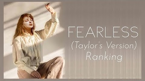 Taylor Swift - Fearless (Taylor’s Version) | Album Ranking