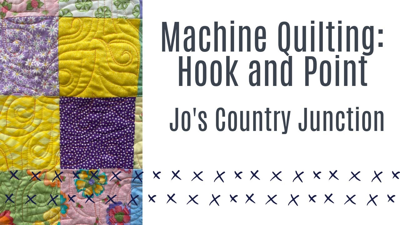Jo's Country Junction Hook and Point Machine Quilting YouTube