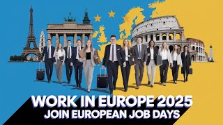 European Job Days 2025: Your Gateway to Working in Europe | Complete Guide & Tips
