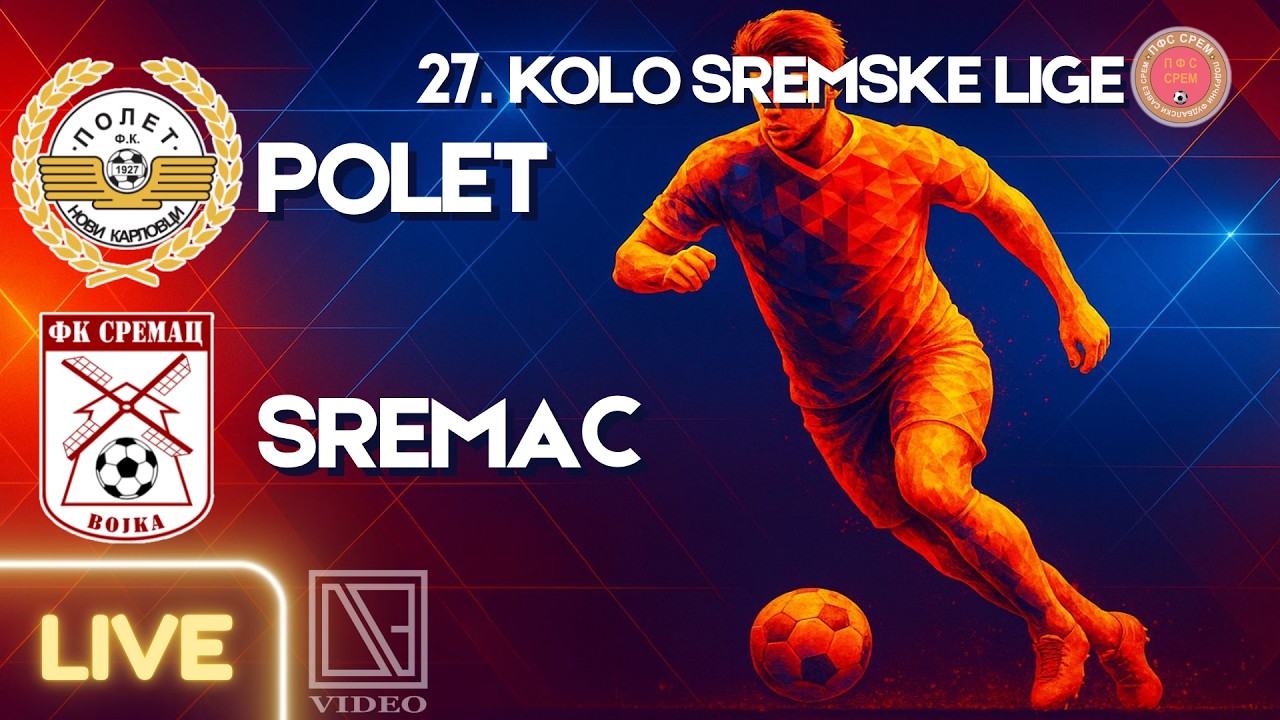 FK POLET Novi Karlovci - FK SREMAC Vojka (Full match Livestream) [17.05.2026.]