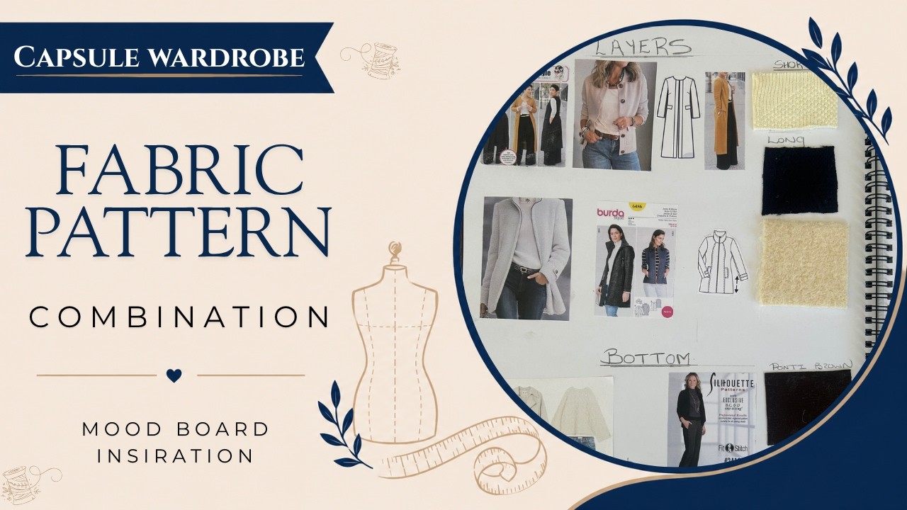 Sew Your Own Capsule Wardrobe | Step 2: Fabric and Pattern Combination ...