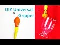 How to make a miniature Universal Gripper for you Robotic Arm at home