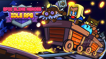 Epic Slime Heroes: Idle RPG - Gameplay Android