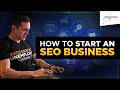 Start An SEO Consulting Business - How To Build A 6 Figure SEO Business