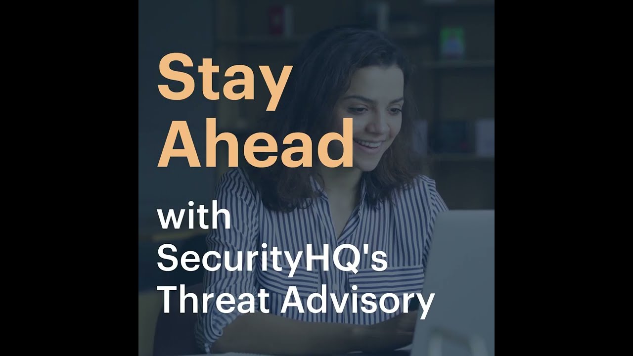 Top Global Threats, drawn from SecurityHQ's latest April 2022 Threat Advisory
