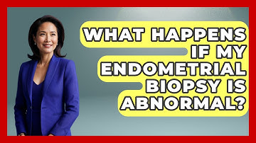 What Happens If My Endometrial Biopsy Is Abnormal? - Oncology Support Network