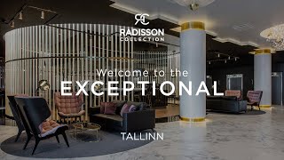 Radisson Collection Hotel, Tallinn