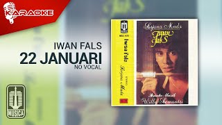 Iwan Fals - 22 Januari ( Karaoke Video) | No Vocal