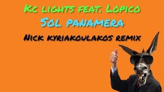 KC Lights Feat. Lopico - SOL Panamera (Nick Kyriakoulakos Remix) Resimi