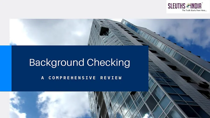What is a Background Check? - Contact Sleuths India today!