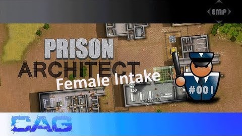 Prison Architect MULTIPLAYER With Emp - Continues female intake! || #1