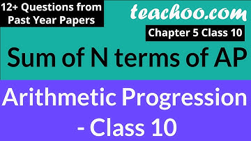 Sum of N Terms of AP - Formula (and 12+ Examples) - Arithmetic Progression Class 10