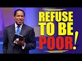 REFUSE TO BE POOR! pastor Chris Oyakhilome