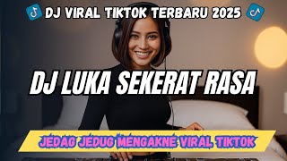 DJ Slow Bass Terbaru 2025 – Luka Sekerat Rasa Tentangmu | DJ Remix Full Bass Bikin Baper
