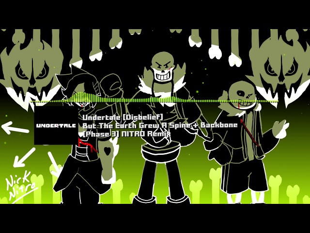 Undertale Disbelief - But The Earth Grew A Spine + Backbone [Phase 3] NITRO Remix class=
