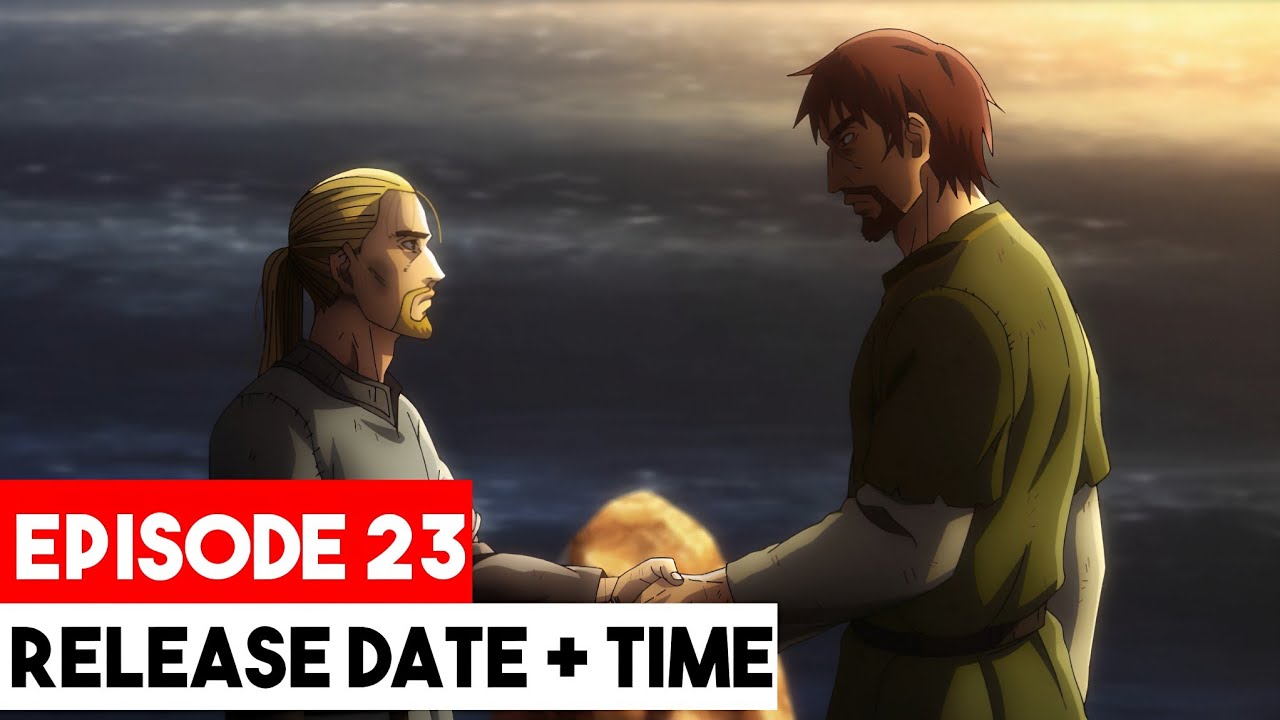 Vinland Saga Season 2 Episode 23 Release Date & Time