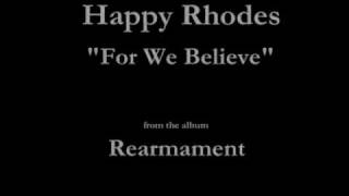 Watch Happy Rhodes For We Believe video