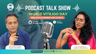 World Vitiligo Day 2026 | Breaking Barriers & Stigma | IADVL National Podcast