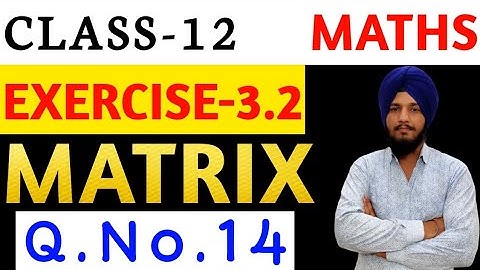 class 12 maths chapter-3,Ex.3.2, question 14 #matrixbyamandeepsingh #rbsemaths_by_amandeepsingh