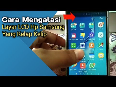 Cara Mengatasi Layar LCD Hp Samsung Yang Berkelip Kelip / Berkedip Kedip