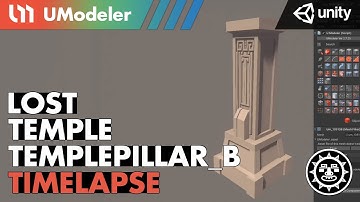 3D Modeling in Unity - Timelapse of a TemplePillar_B in the Lost Temple with UModeler