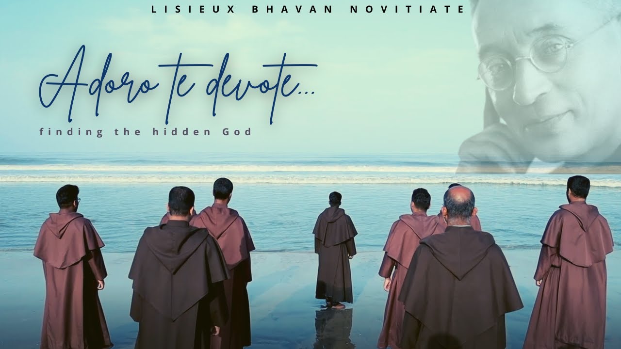 Adoro te devote | O.Carm Novices | Lisieux Bhavan Novitiate #ocarm #rome #titusbrandsma Adoro te devote | O.Carm Novices | Lisieux Bhavan Novitiate #ocarm #rome #titusbrandsma