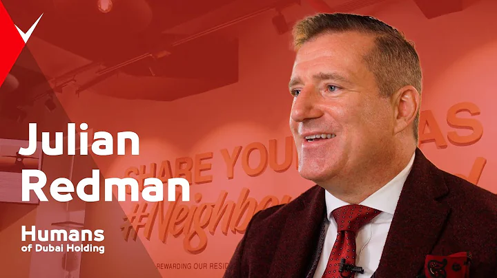 Meet Julian Redman  Humans of Dubai Holding Series