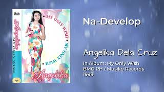Video thumbnail of "Angelika Dela Cruz - Na-Develop (Audio)"
