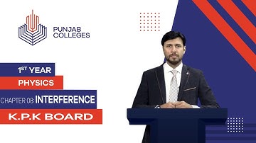 PGC lectures-Inter Part 1-KPK Board-Physics-Chapter 8-Interference