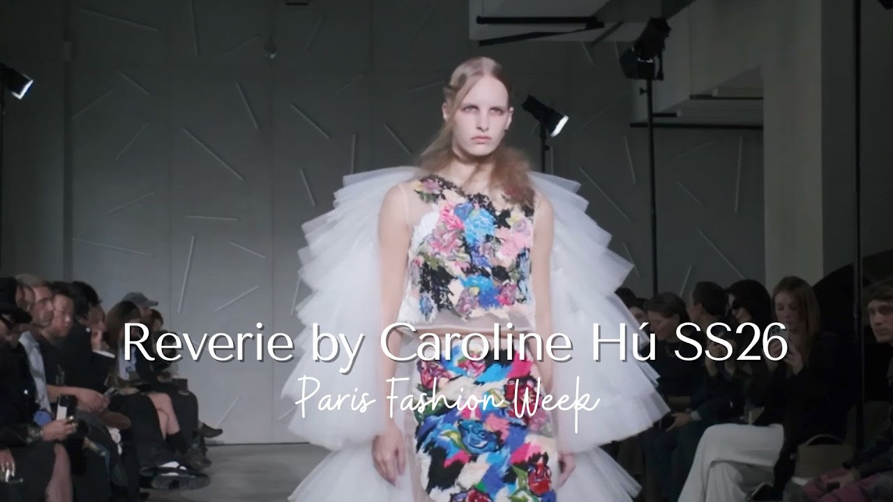 Reverie by Caroline Hú Spring-Summer 2026 Fashion Show | Paris Fashion Week | VRAI Magazine