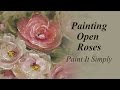Painting Open Roses- Paint It Simply