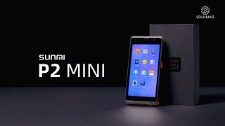 Le SUNMI P2 MINI : le terminal mobile compact pour les petites entreprises
