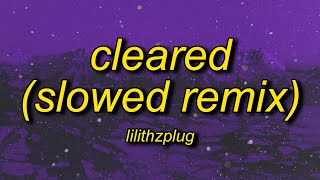 lilithzplug - cleared - remix (slowed) lyrics | f it let's go take it real slow Resimi